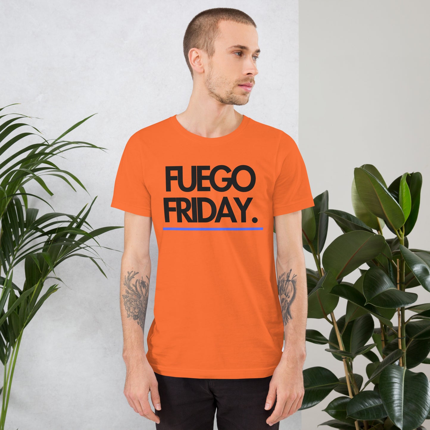FUEGO FRIDAY.